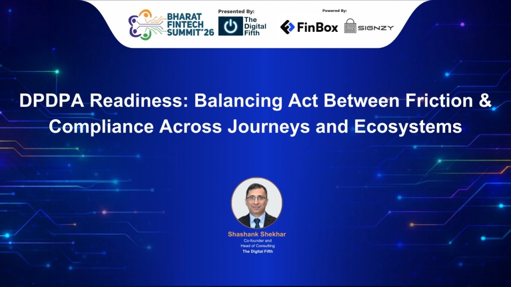 DPDPA Readiness: Balancing act between Friction & Compliance Across Journeys and Ecosystems